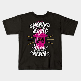 May the light show you the way Kids T-Shirt